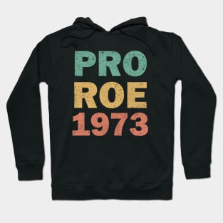 Pro Roe 1973 - Women's Rights Hoodie